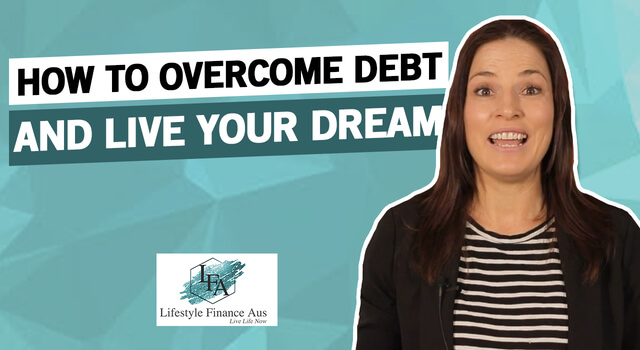 How to Overcome Debt & Live Your Dreams